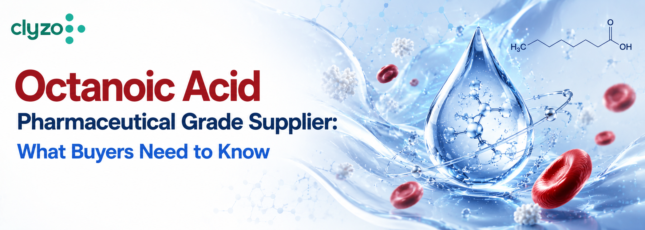 Octanoic Acid Pharmaceutical Grade Supplier: What Buyers Need to Know